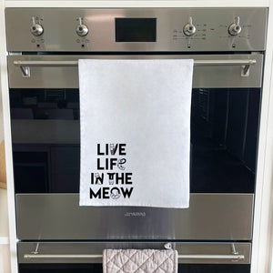 Live Life In The Meow Tea Towel