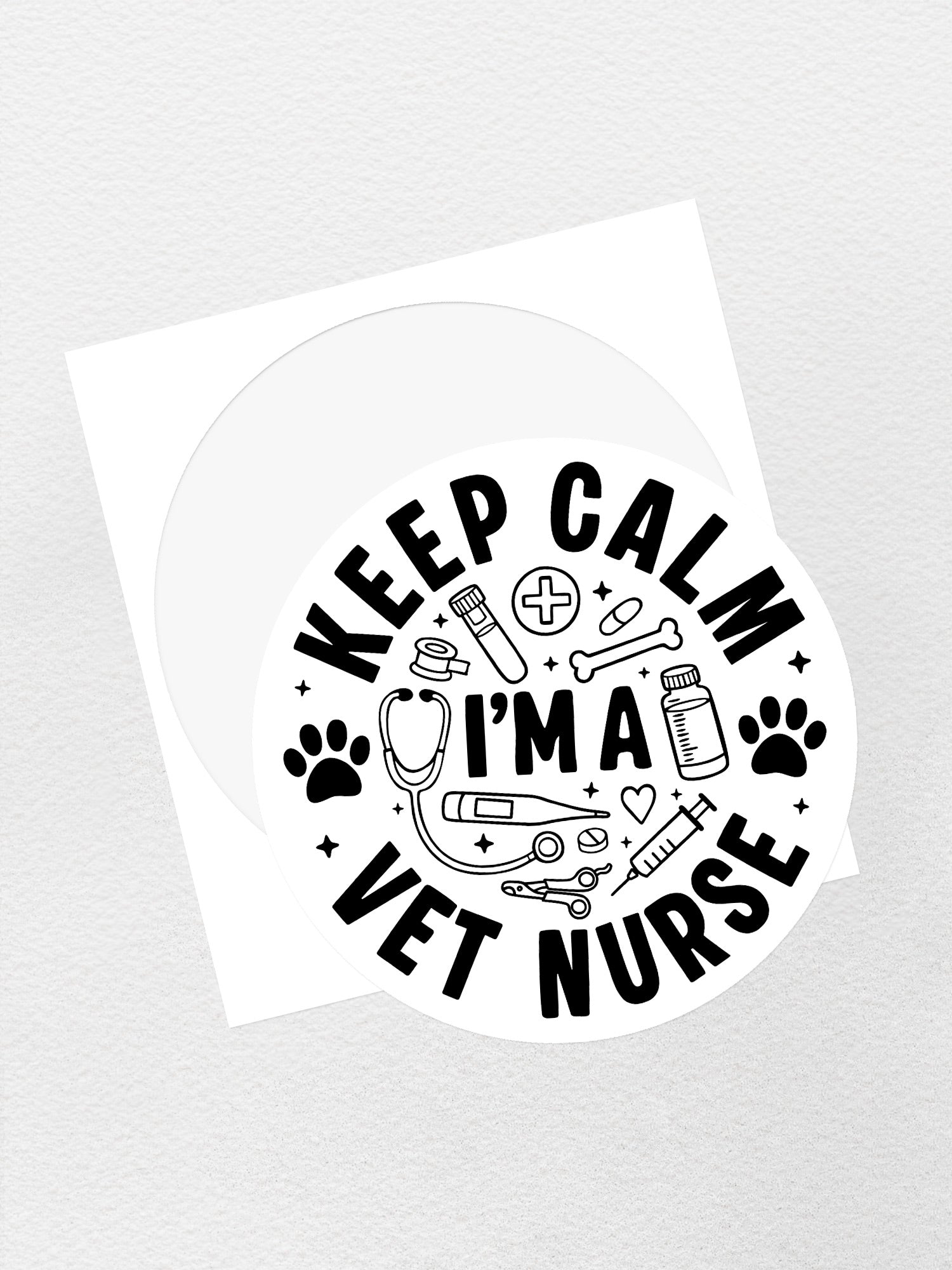 Keep Calm I'm A Vet Nurse Sticker