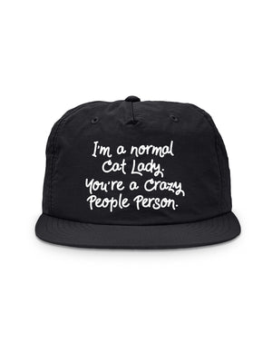 I'm A Normal Cat Lady. You're A Crazy People Person. Quick-Dry Cap