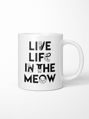 Live Life In The Meow Ceramic Mug