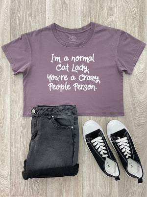 I'm A Normal Cat Lady. You're A Crazy People Person. Annie Crop Tee