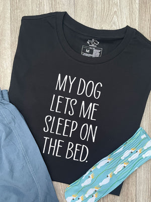 My Dog Lets Me Sleep On The Bed Ava Women's Regular Fit Tee
