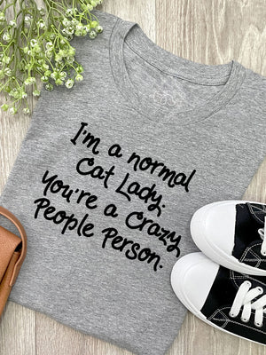 I'm A Normal Cat Lady. You're A Crazy People Person. Ava Women's Regular Fit Tee