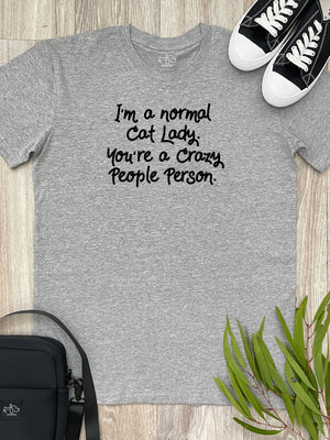 I'm A Normal Cat Lady. You're A Crazy People Person. Essential Unisex Tee