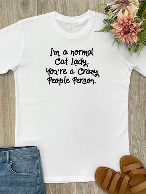 I'm A Normal Cat Lady. You're A Crazy People Person. Essential Unisex Tee