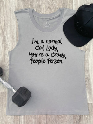 I'm A Normal Cat Lady. You're A Crazy People Person. Marley Tank