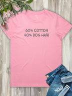 "60% Cotton, 40% Dog Hair" Ava Women's Regular Fit Tee
