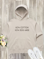 "60% Cotton, 40% Dog Hair" Women's Comfort Hood