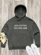 "60% Cotton, 40% Dog Hair" Women's Comfort Hood