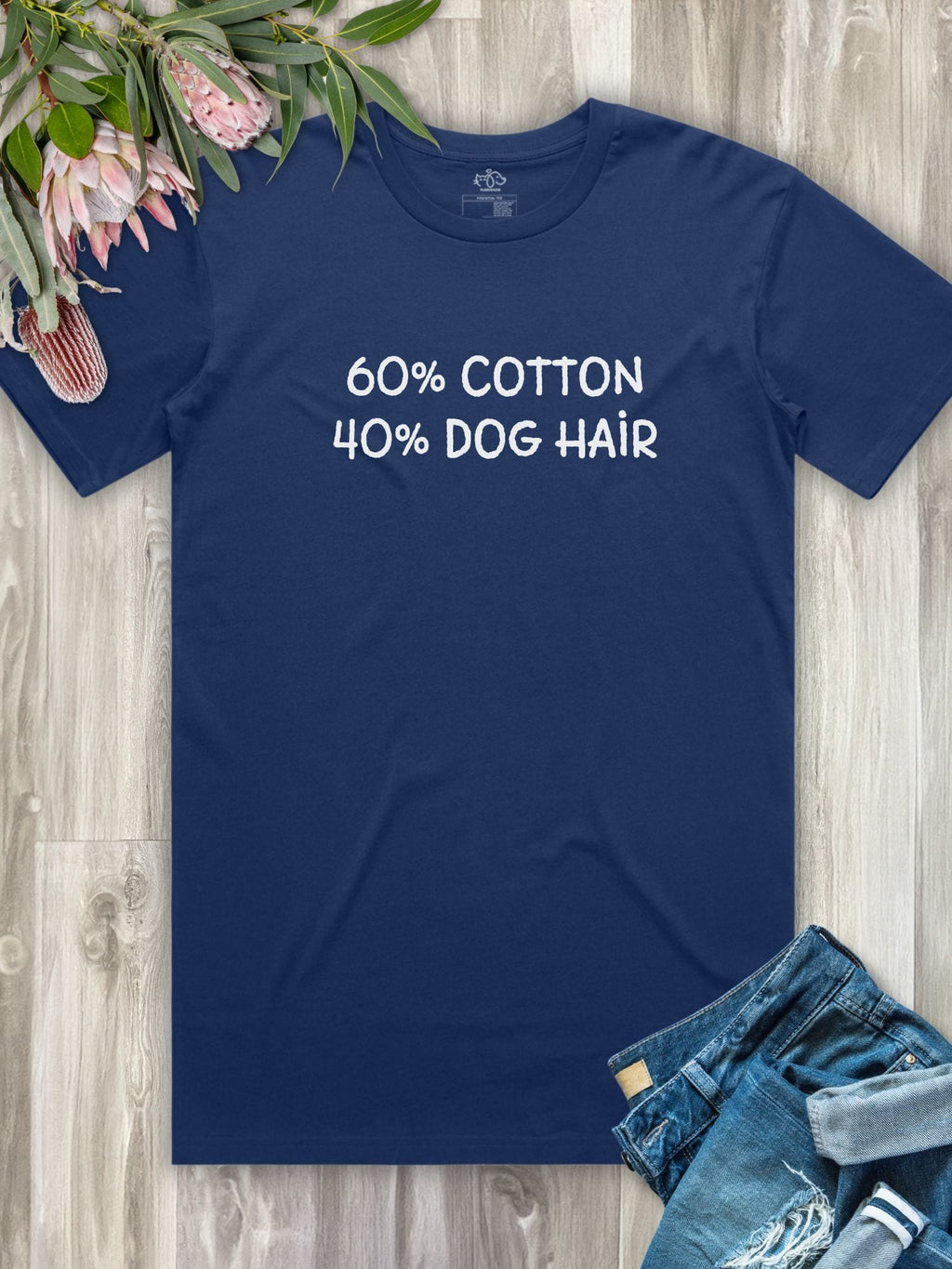 "60% Cotton, 40% Dog Hair" Essential Unisex Tee