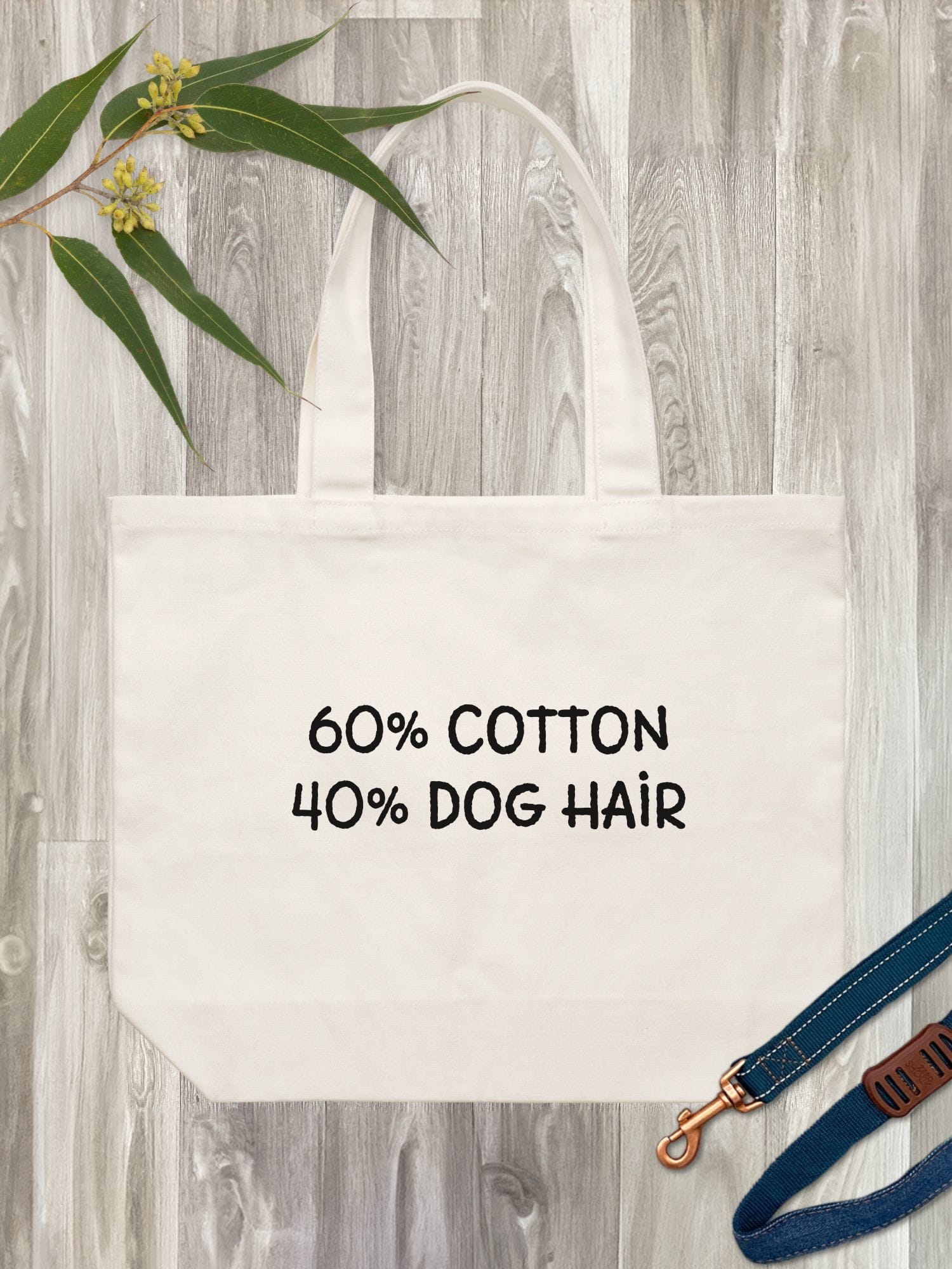 "60% Cotton, 40% Dog Hair" Stella Tote