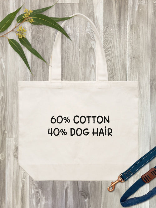 "60% Cotton, 40% Dog Hair" Stella Tote