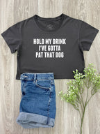 Hold My Drink I've Gotta Pat That Dog Annie Crop Tee