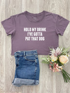 Hold My Drink I've Gotta Pat That Dog Annie Crop Tee