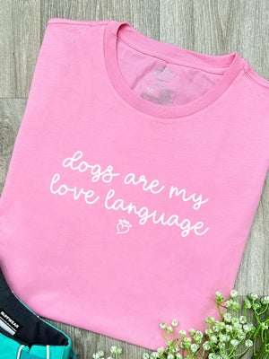 Dogs Are My Love Language Ava Women's Regular Fit Tee