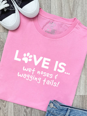 Love Is... Wet Noses & Wagging Tails! Ava Women's Regular Fit Tee