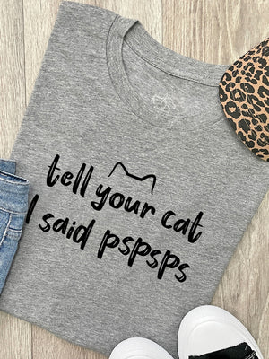 Tell Your Cat I Said pspsps Ava Women's Regular Fit Tee (SIZE S AND 2XL) ***SALE***