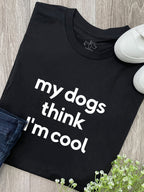 My Dog Thinks I'm Cool Ava Women's Regular Fit Tee