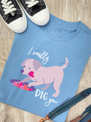 I Really Dig You Ava Women's Regular Fit Tee