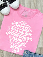 Sorry I Forgot Your Name Ava Women's Regular Fit Tee
