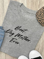 Best. Dog Mother. Ever. Ava Women's Regular Fit Tee