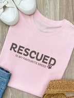 Rescued Is My Favourite Breed Ava Women's Regular Fit Tee