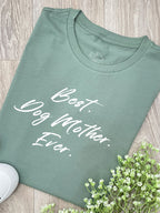 Best. Dog Mother. Ever. Ava Women's Regular Fit Tee