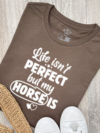 Life Isn't Perfect, But My Horse Is Ava Women's Regular Fit Tee