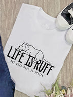 Life Is Ruff Ava Women's Regular Fit Tee