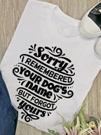Sorry I Forgot Your Name Ava Women's Regular Fit Tee