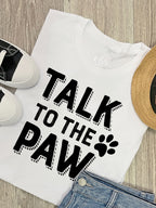 Talk To The Paw Ava Women's Regular Fit Tee