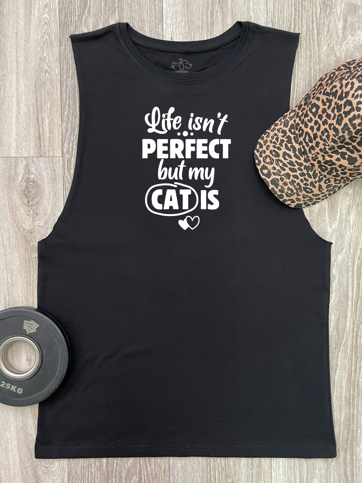 Life Isn&#39;t Perfect, But My Cat Is Axel Drop Armhole Muscle Tank