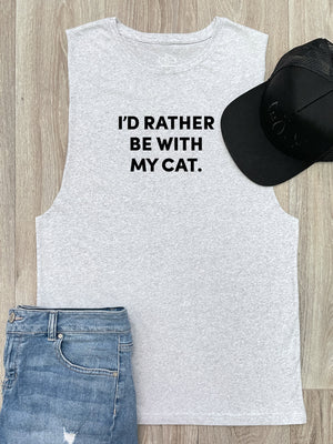 I'd Rather Be With My Cat. Axel Drop Armhole Muscle Tank
