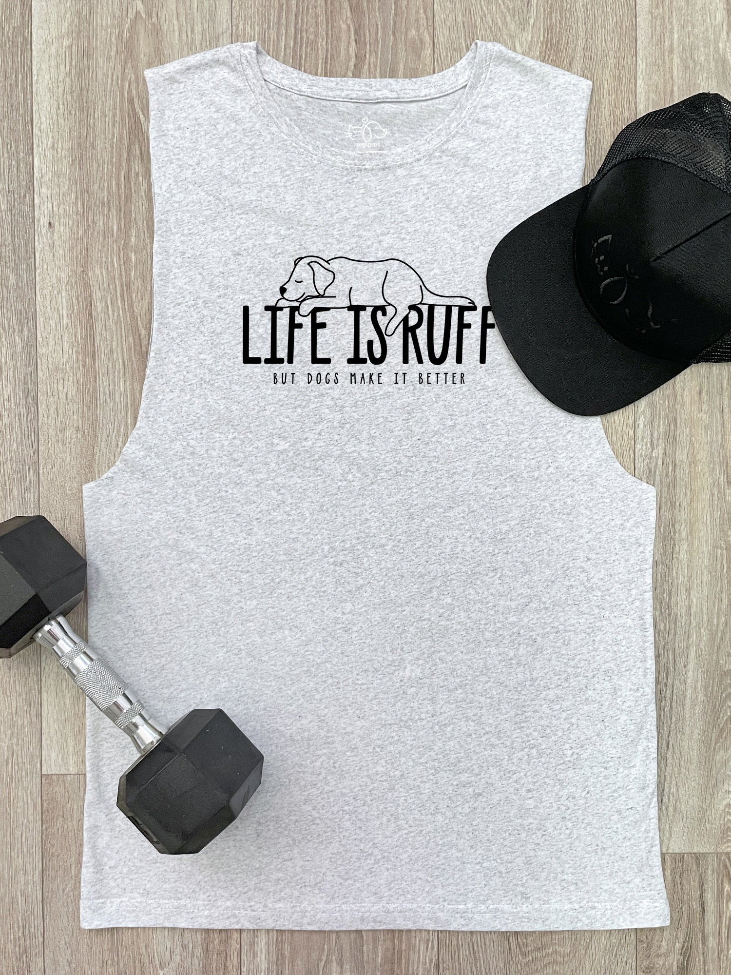 Life Is Ruff Axel Drop Armhole Muscle Tank