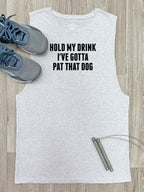 Hold My Drink I've Gotta Pat That Dog Axel Drop Armhole Muscle Tank
