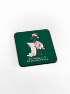 Bin Chicken It Twice Coaster