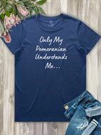 Only My Pomeranian Understands Me Regular Fit T-shirt