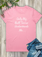 Only My Bull Terrier Understands Me Regular Fit T-shirt