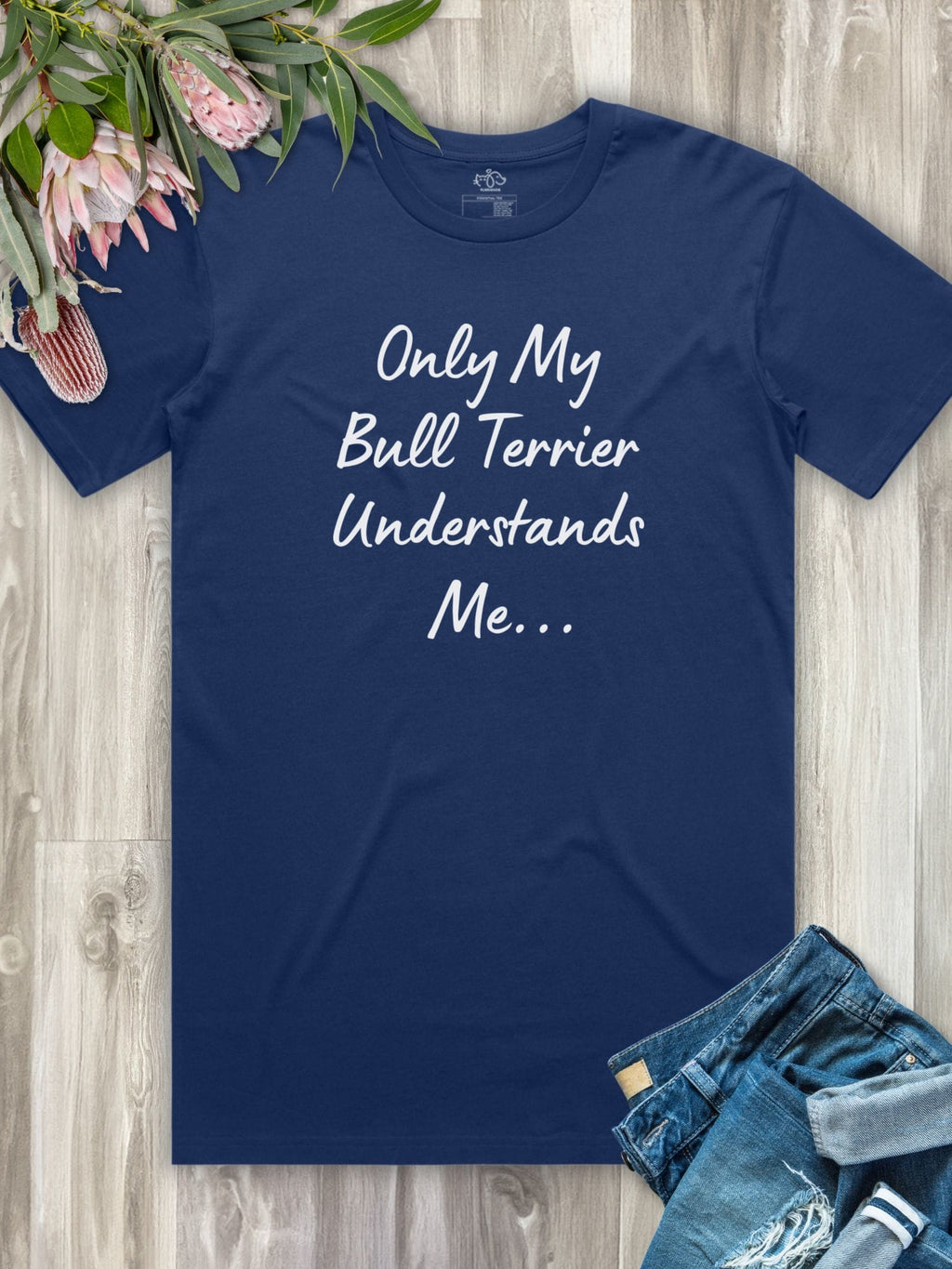 Only My Bull Terrier Understands Me Regular Fit T-shirt