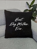 Best. Dog Mother. Ever. Linen Cushion Cover