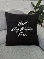 Best. Dog Mother. Ever. Linen Cushion Cover