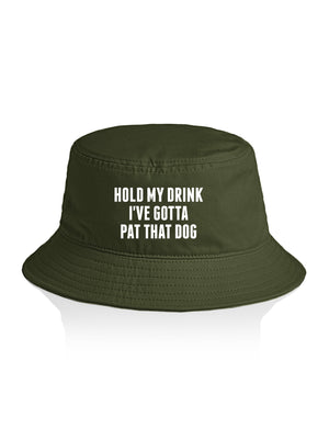 Hold My Drink I've Gotta Pat That Dog Bucket Hat