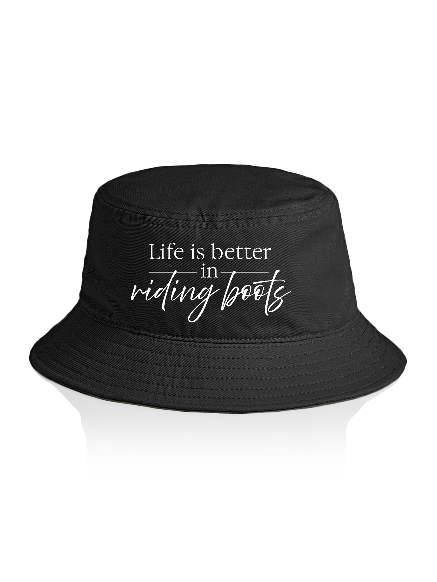 Life Is Better In Riding Boots Bucket Hat