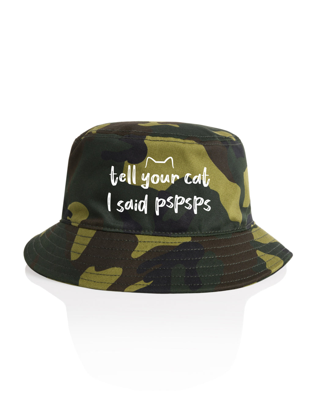 Tell Your Cat I Said pspsps Bucket Hat