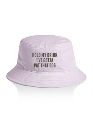 Hold My Drink I've Gotta Pat That Dog Bucket Hat