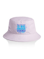 My Fish Tank Is Big Enough Bucket Hat