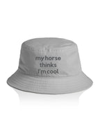 My Horse Thinks I'm Cool Bucket Hat