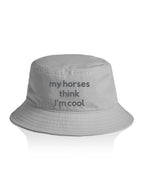 My Horse Thinks I'm Cool Bucket Hat
