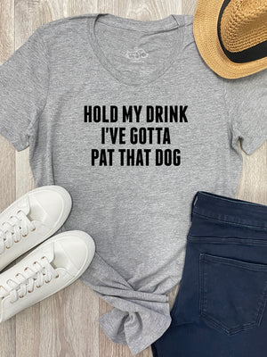 Hold My Drink I've Gotta Pat That Dog Chelsea Slim Fit Tee