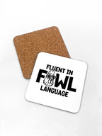 Fluent In Fowl Language Coaster